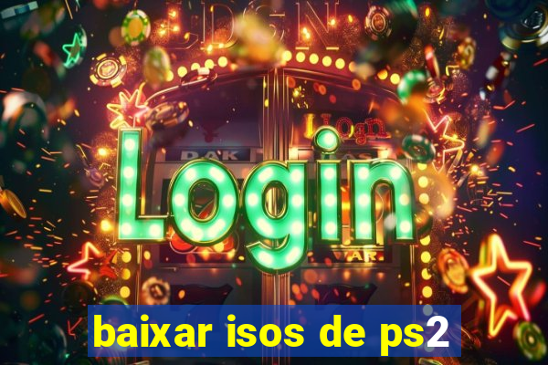 baixar isos de ps2